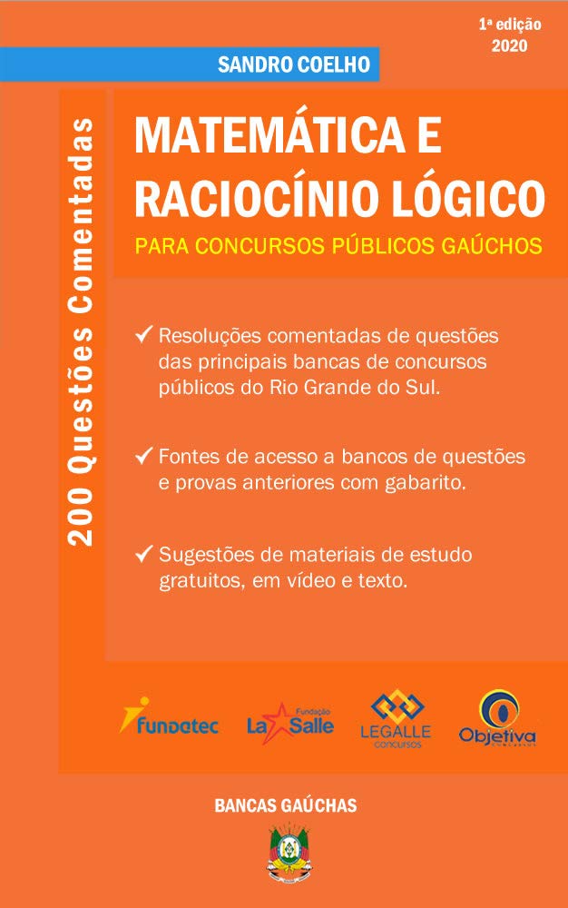 Matemática e Raciocínio Lógico para Concursos Públicos Gaúchos: 200 Questões Comentadas baixar livro de graça