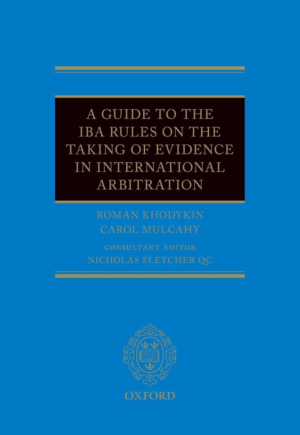 ler totalmente A Guide to the Iba Rules on the Taking of Evidence in International Arbitration