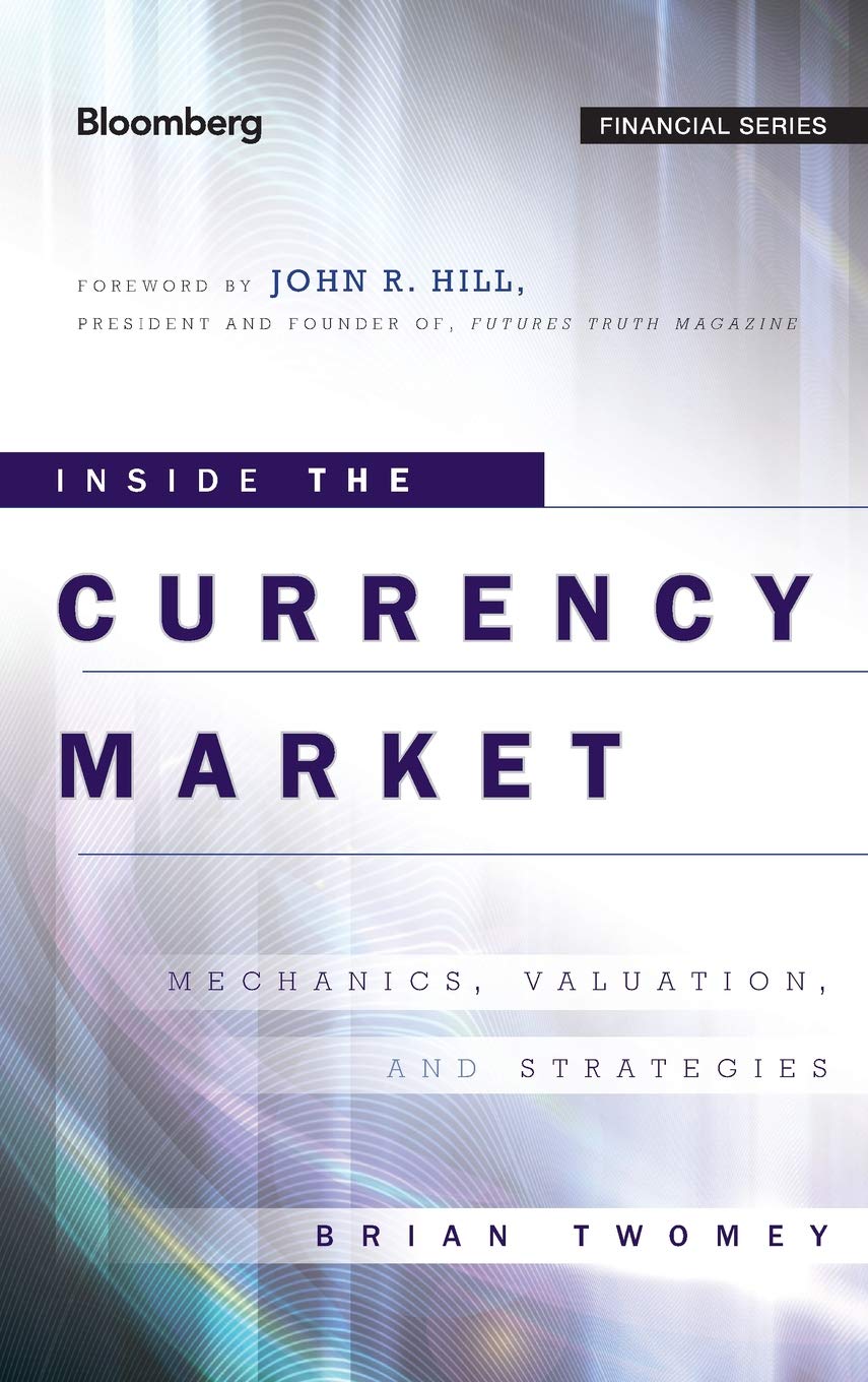 Inside the Currency Market: Mechanics, Valuation and Strategies: 133 baixar livro de graça