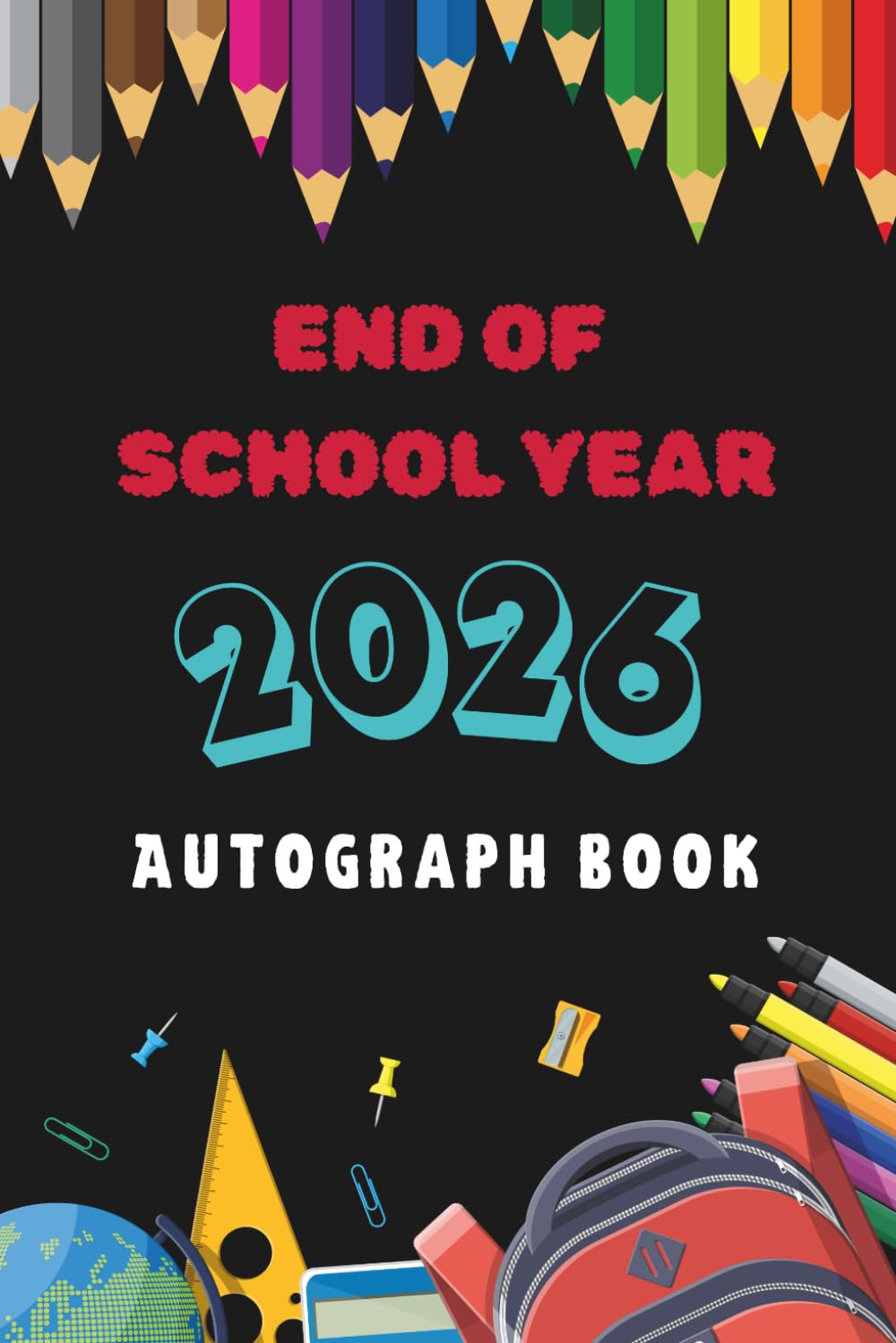 ler totalmente End of School Year. Autograph Book.: Student Keepsake for Classmate Signatures, School Memory Album for Leavers, Message Book for Friends & Teachers,... School Journal, Keepsake Book for Students.