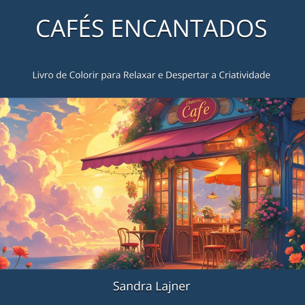 CAFÉS ENCANTADOS: Livro de Colorir para Relaxar e Despertar a Criatividade (Portuguese Edition) baixar o livro de graça