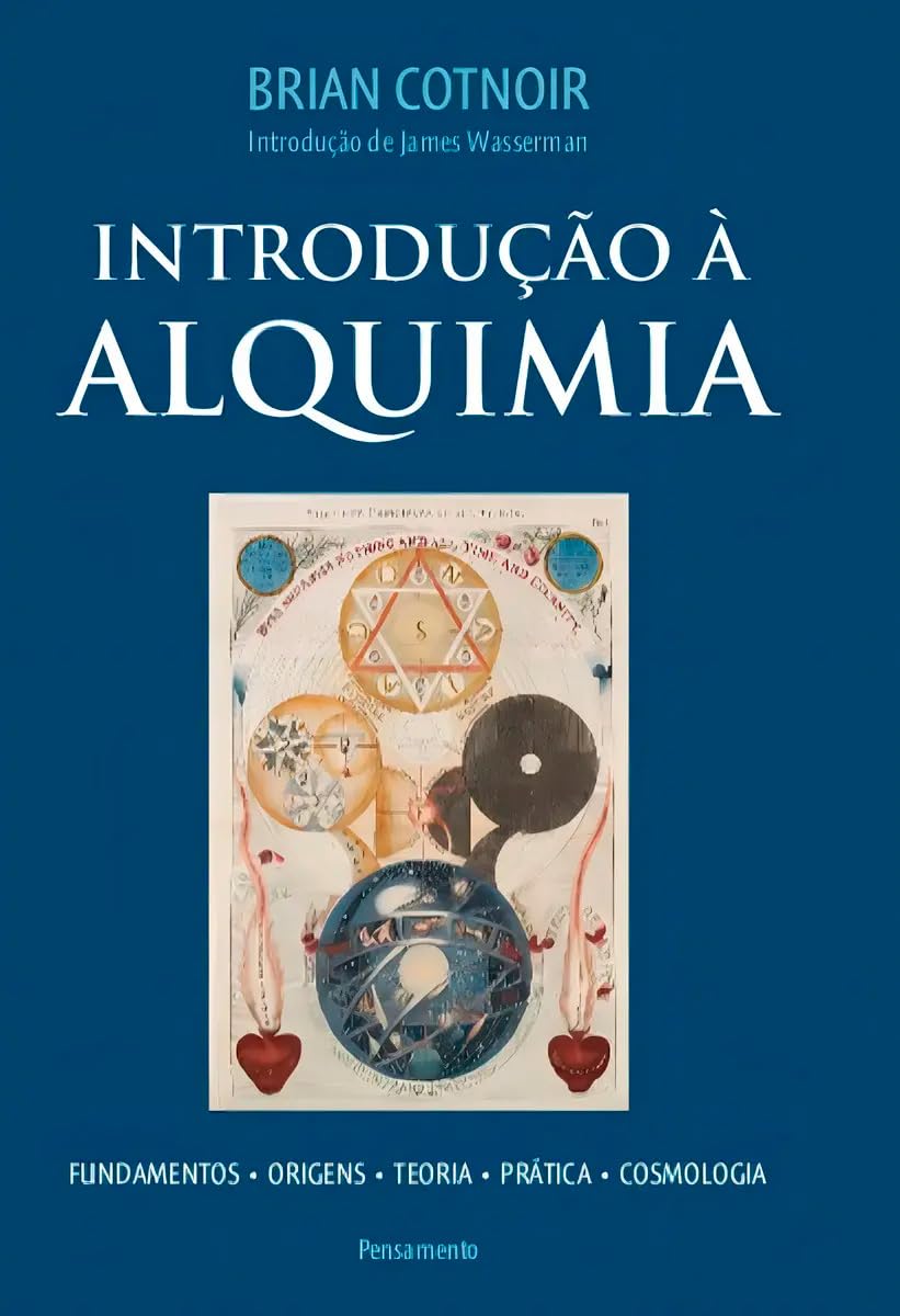 Introdução à alquimia: Fundamentos - Origens - Teoria - Prática - Cosmologia baixar o livro de graça