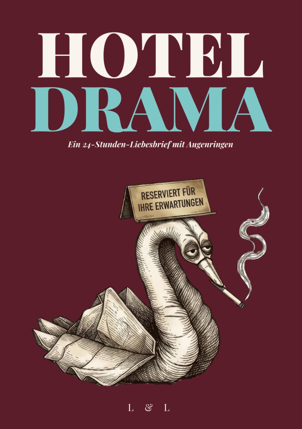 HOTELDRAMA: Ein 24-Stunden-Liebesbrief mit Augenringen (German Edition)