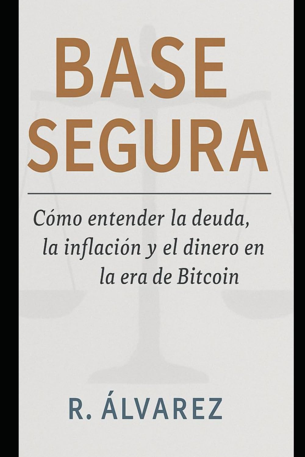 Base segura: Cómo entender la inflación, la deuda y el dinero en la era de Bitcoin baixar livro de graça