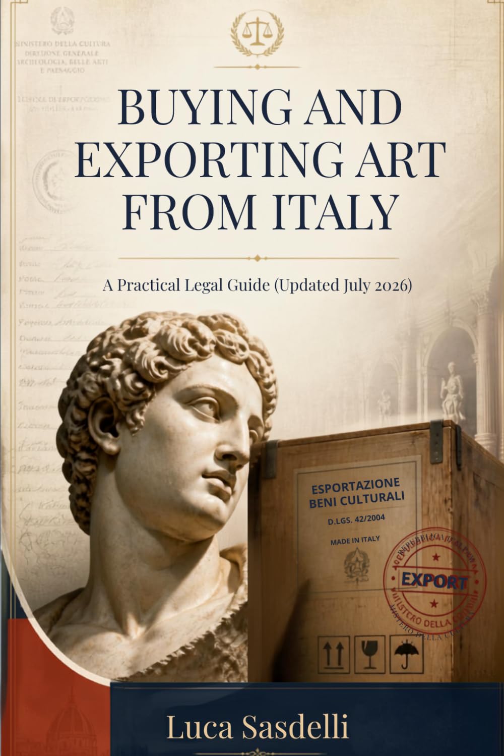 Buying and Exporting Art from Italy: How to purchase safely, avoid legal risks, and export artworks from Italy baixar o livro de graça