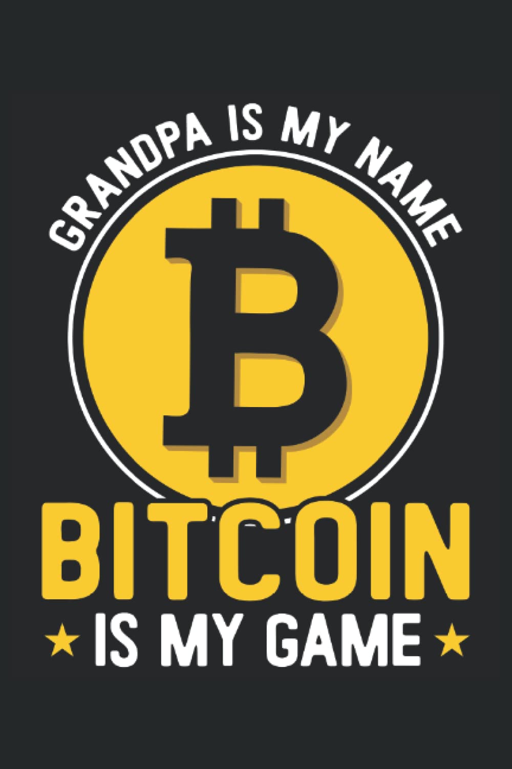 capítulo por capítulo baixar Granpa Is My Name Bitcoin Game: Lined Notebook, Crypto Journal Bitcoin Holder Gift 120 Pages 6x9 Inches