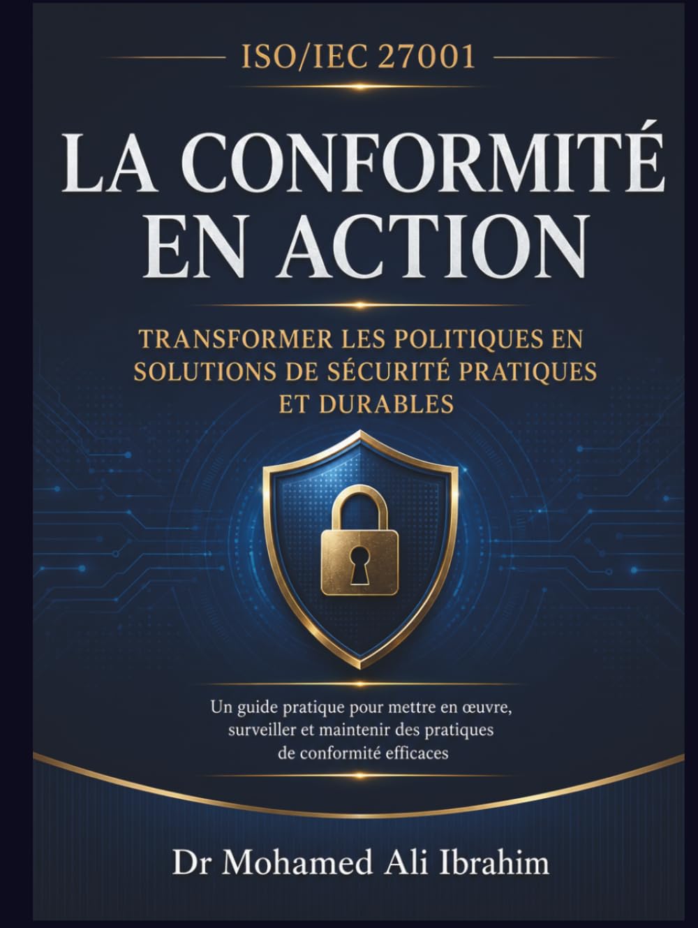 capítulo por capítulo baixar ISO/IEC 27001: la conformité en action: Transformer les politiques en solutions de sécurité pratiques et durables (ISO 27001:2022) (French Edition)