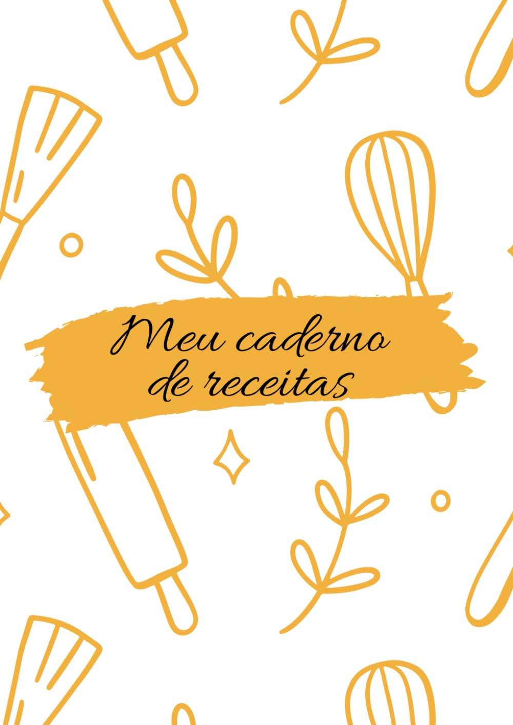 Meu Caderno de Receitas: Tudo que é feito com amor tem mais sabor!!! baixar o livro de graça