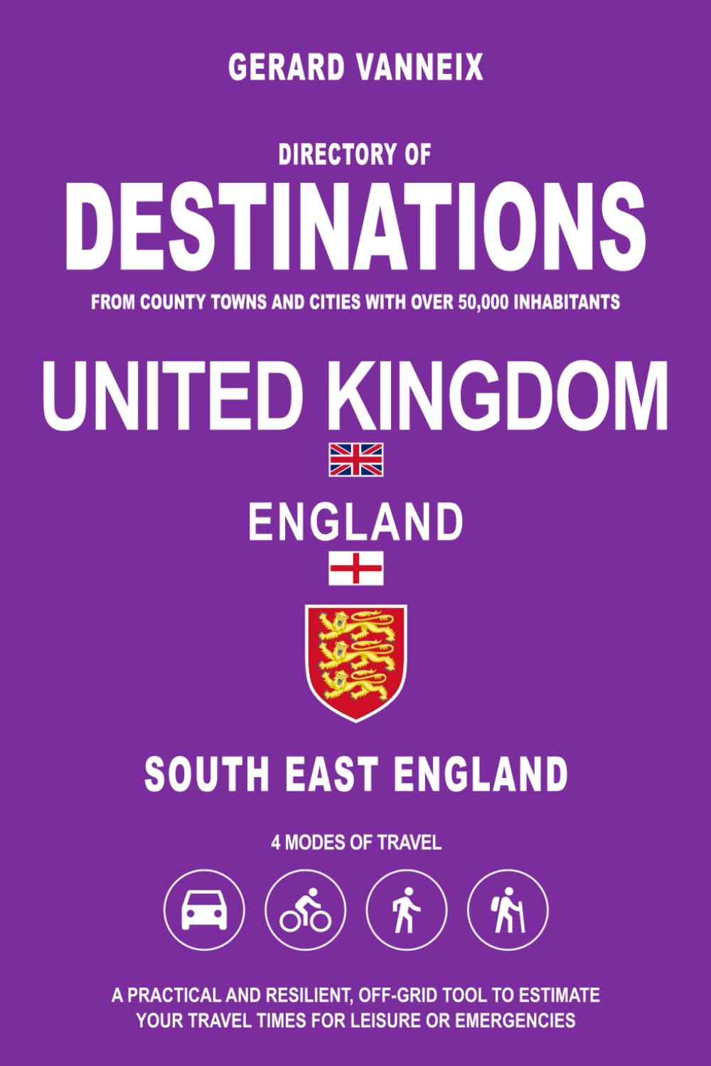 DESTINATIONS: Estimated Travel Distances and Times from South East England (DESTINATIONS UNITED KINGDOM) baixar livro de graça