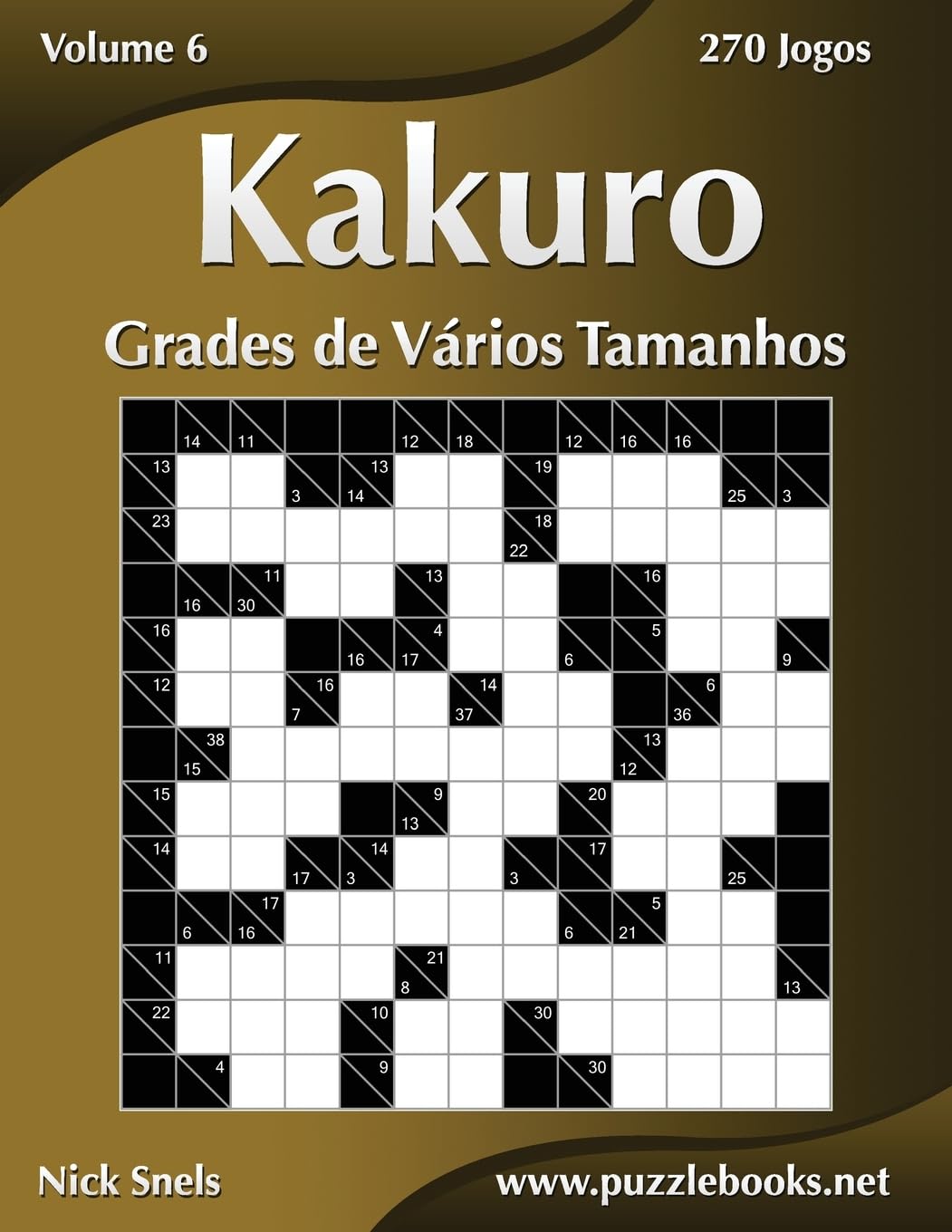 Kakuro Grades de Vários Tamanhos - Volume 6 - 270 Jogos baixar o livro de graça