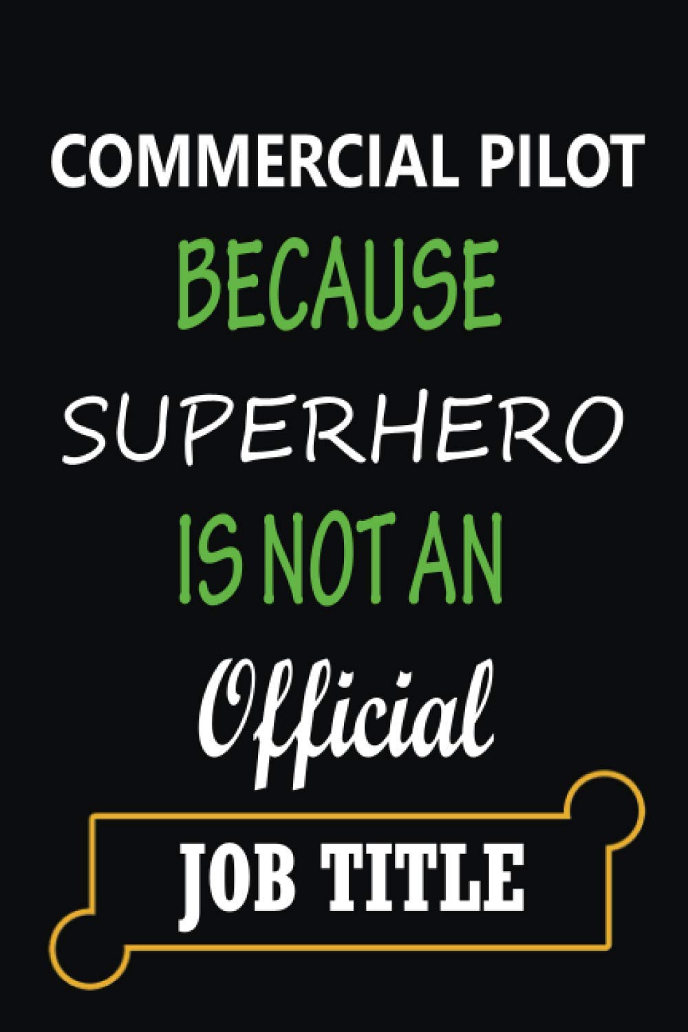 capítulo por capítulo baixar Commercial Pilot Because Super Hero Is Not an Official Job Title: Halloween and Christmas Customized Journal Notebook for Commercial Pilot