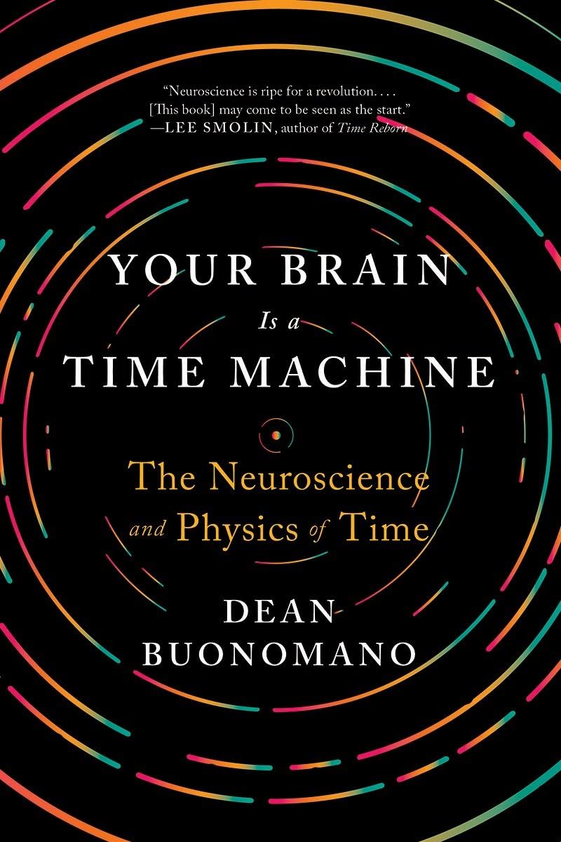 Your Brain Is a Time Machine: The Neuroscience and Physics of Time baixar o livro de graça