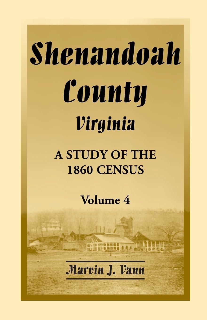 ler totalmente Shenandoah County, Virginia: A Study of the 1860 Census, Volume 4