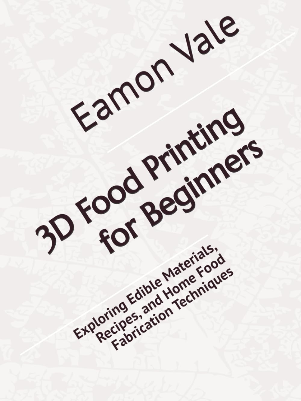 ler totalmente 3D Food Printing for Beginners: Exploring Edible Materials, Recipes, and Home Food Fabrication Techniques