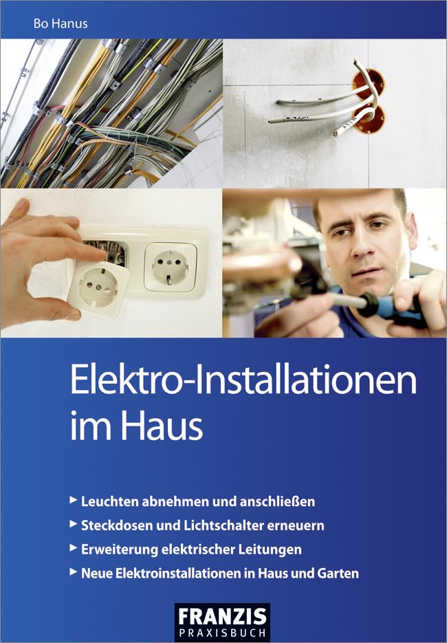 capítulo por capítulo baixar Elektro-Installationen im Haus: Leicht verständliche Anleitungen für völlig unerfahrene Einsteiger und Profi-Heimwerker (Heimwerken) (German Edition)