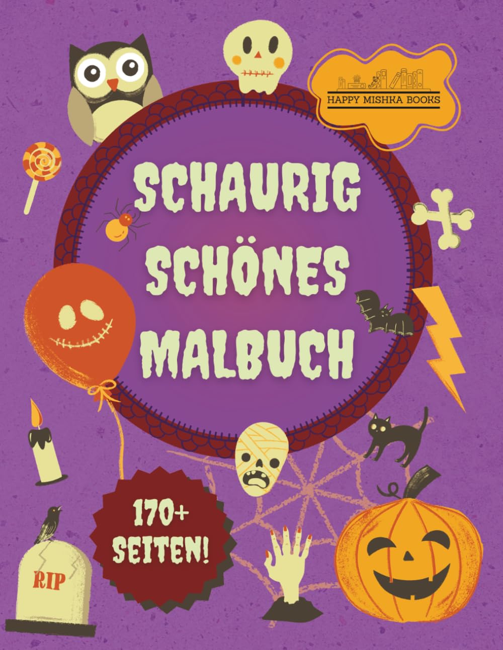 Schaurig Schönes Malbuch: Halloween Mal- und Lernspaß für Kinder ab 3 Jahren – 170+ Seiten mit Ausmalbildern, Schwungübungen, Zahlen-, Buchstaben- und Rätselaufgaben (German Edition) baixar o livro de graça