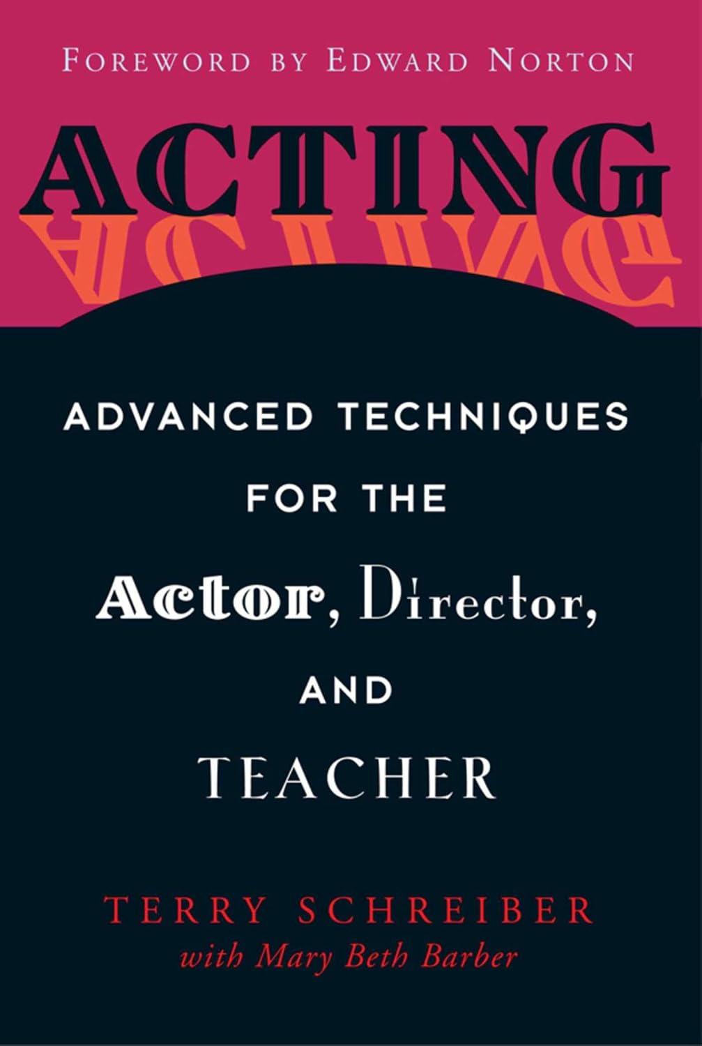 Acting: Advanced Techniques for the Actor, Director, and Teacher (English Edition)