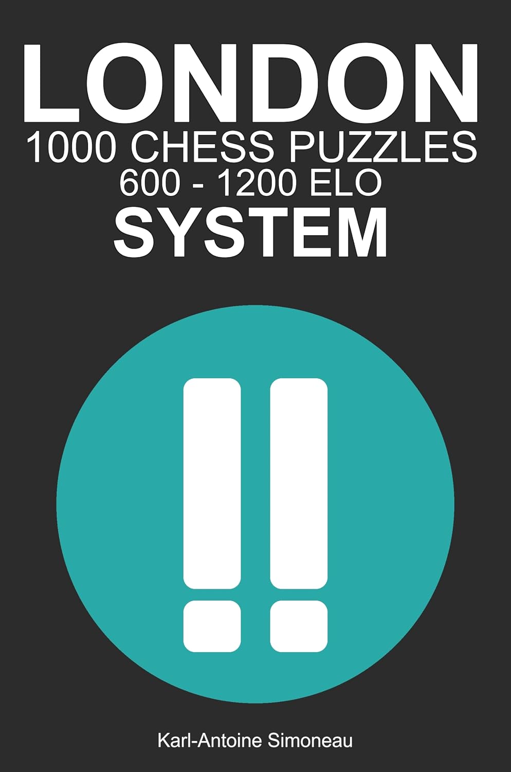 London System Tactics: 1000 Puzzles from 600 - 1200 ELO (Tactics by Opening: White Openings) (English Edition) baixar o livro de graça