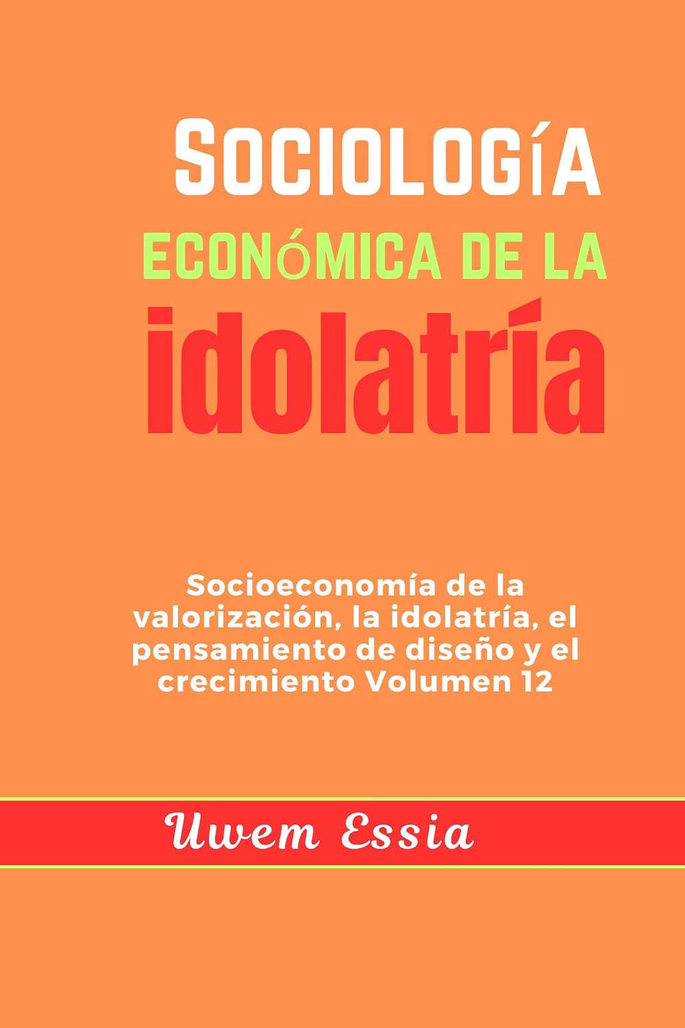 Sociología económica de la idolatría: Ídolos e íconos: atención-atracción como factor de ventaja competitiva en los nuevos mercados fandom (Economic Sociology... Sociological Thought nº 2) (Spanish Edition) baixar livro de graça