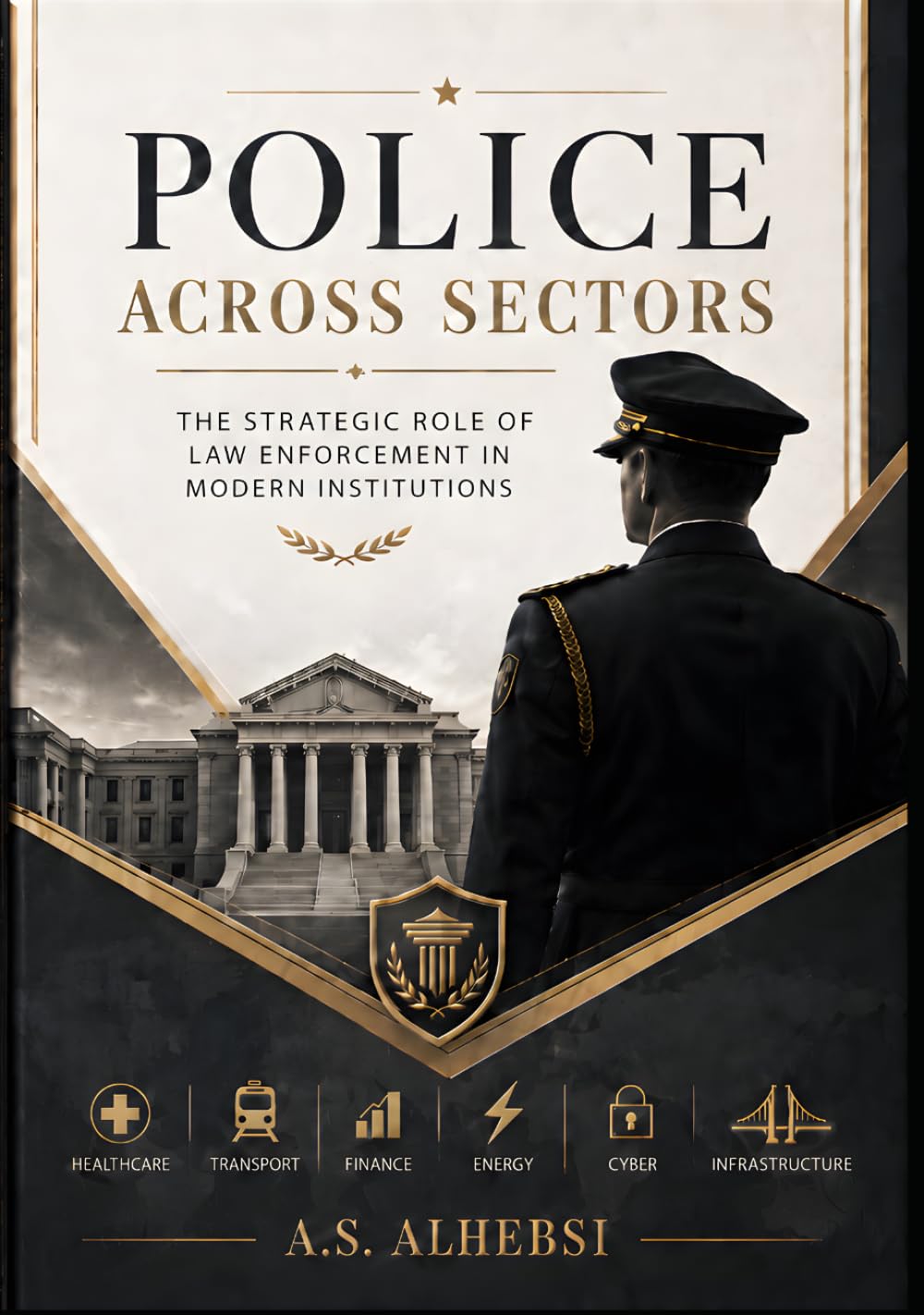 ler totalmente Police Across Sectors: The Strategic Role of Law Enforcement in Modern Institutions