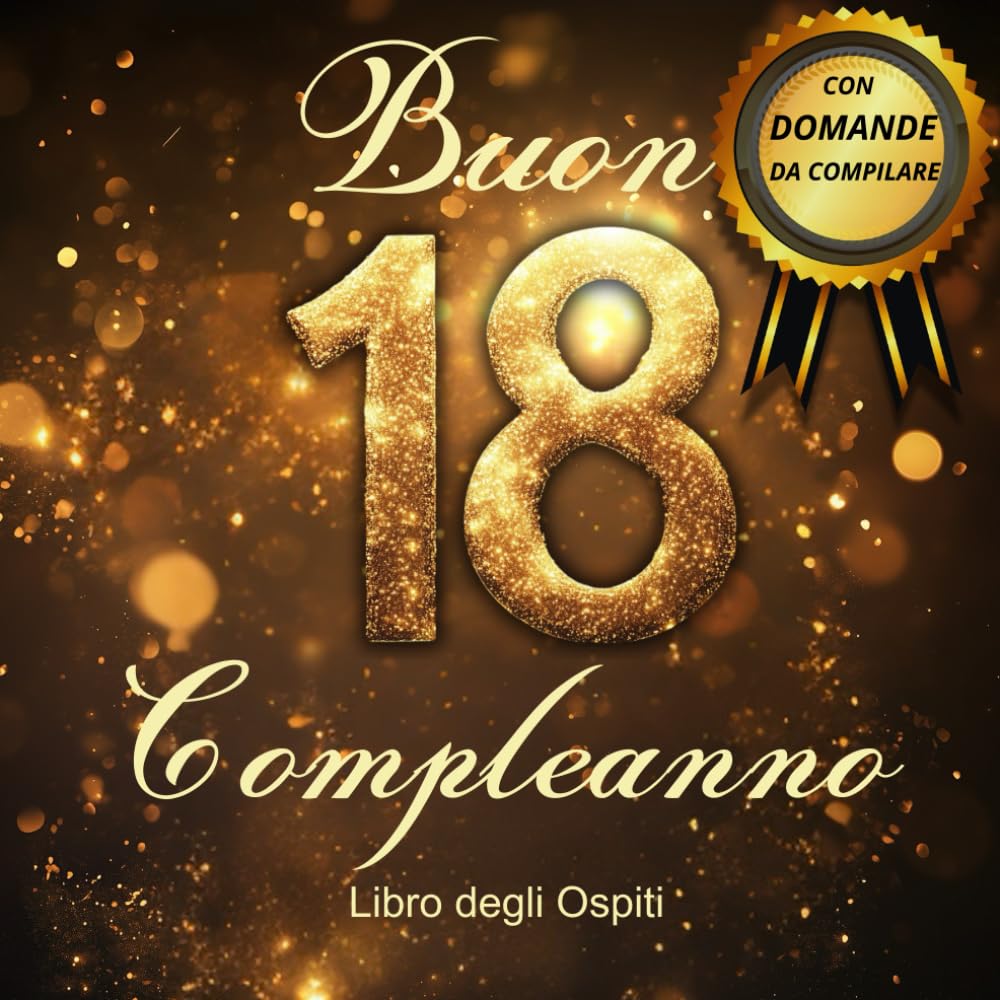 ler totalmente 18 Anni d'Oro: Libro degli Ospiti, 100 pagine di Auguri e Ricordi in Elegante Design Nero e Oro. (Italian Edition)