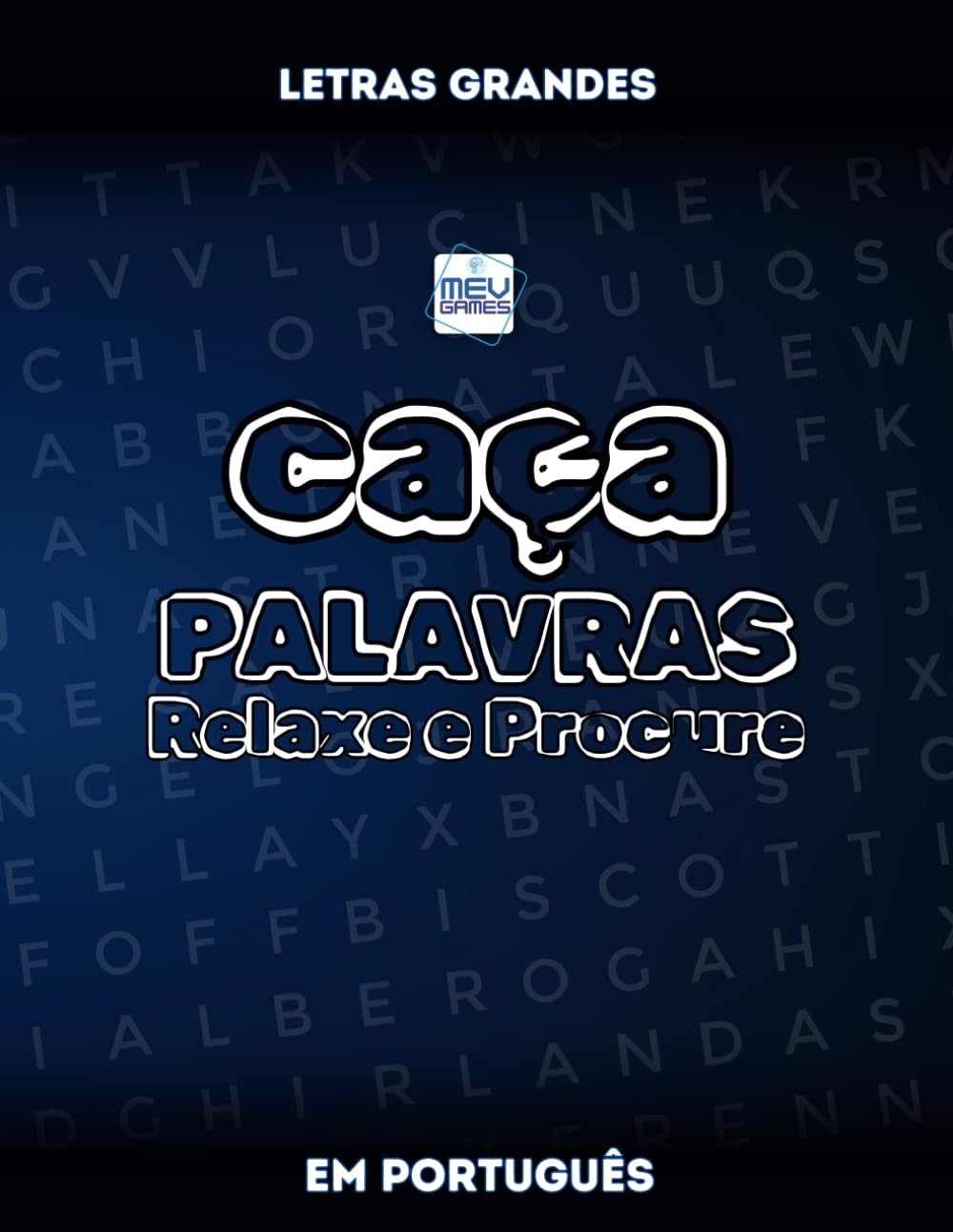 Relaxe e Procure: Caça Palavras Em Português - Portuguese Word Search - MEV Games (Portuguese Edition) baixar o livro de graça