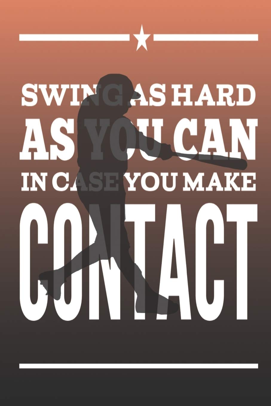 capítulo por capítulo baixar Swing As Hard As You Can In Case You Make Contact: Blank Lined Journal Notebook