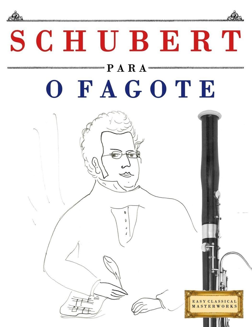Schubert para o Fagote: 10 peças fáciles para o Fagote livro para principiantes baixar livro de graça