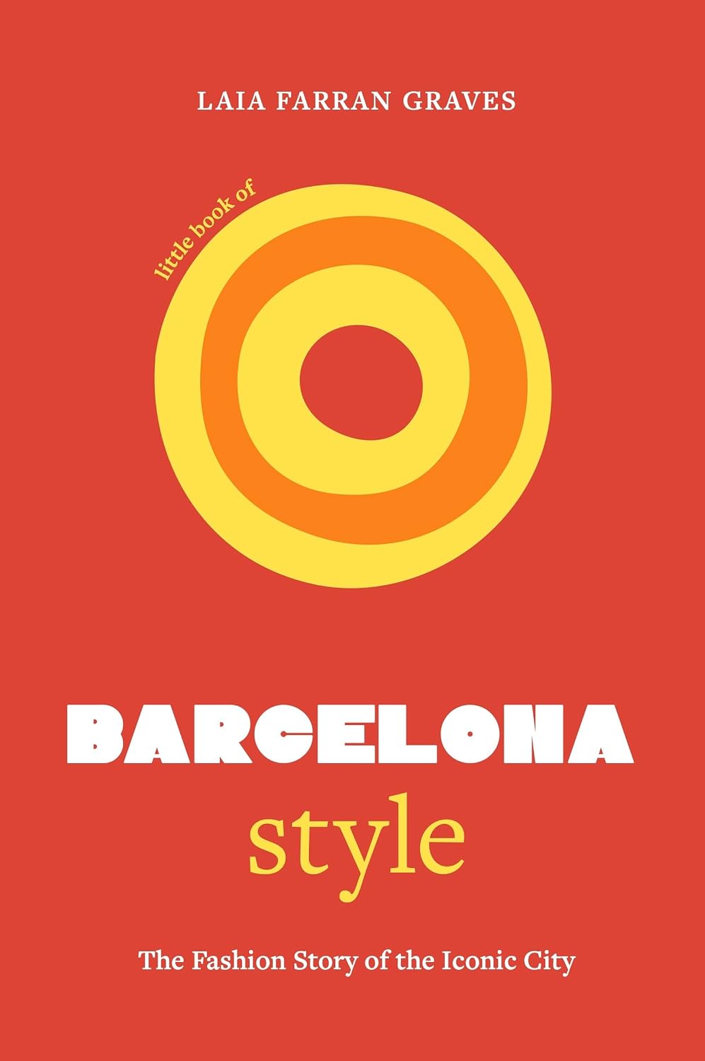 Little Book of Barcelona Style: The Fashion Story of the Iconic City baixar o livro de graça
