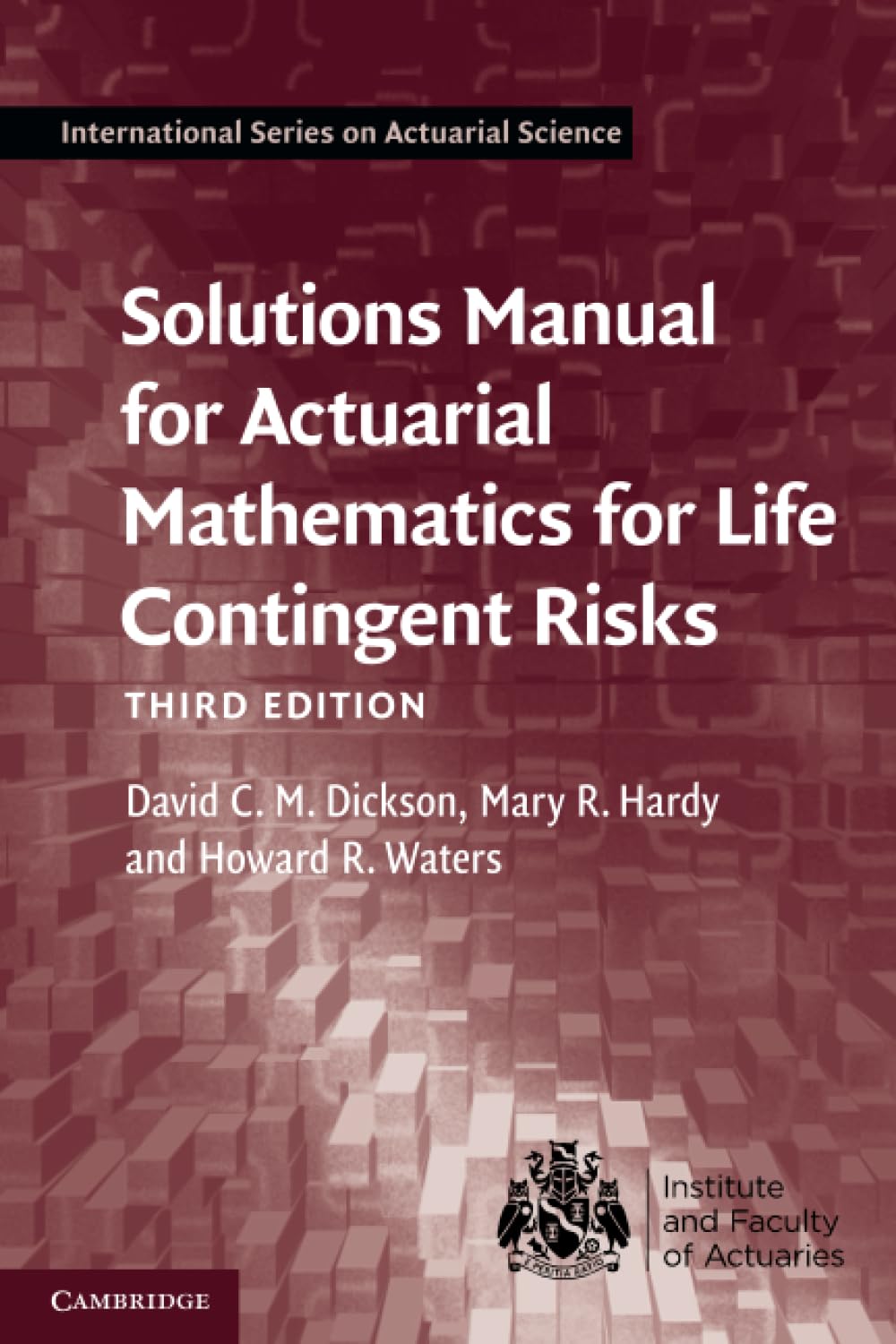 Solutions Manual for Actuarial Mathematics for Life Contingent Risks