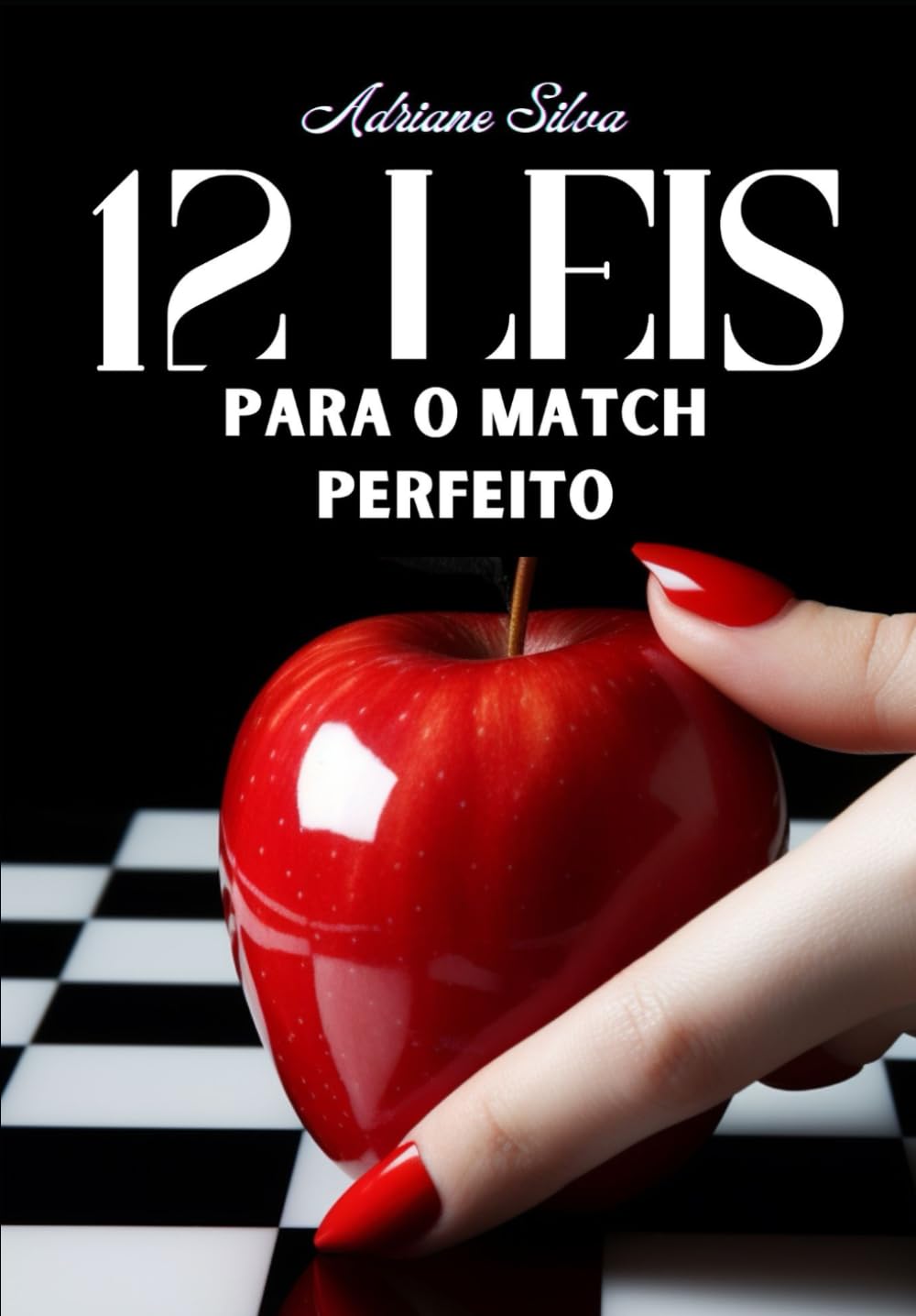 12 LEIS PARA O MATCH PERFEITO: Desvende os segredos da atração e torne-se irresistível! (ENCICLOPÉDIA DO AMOR E DA RIQUEZA!) (Portuguese Edition) baixar o livro de graça