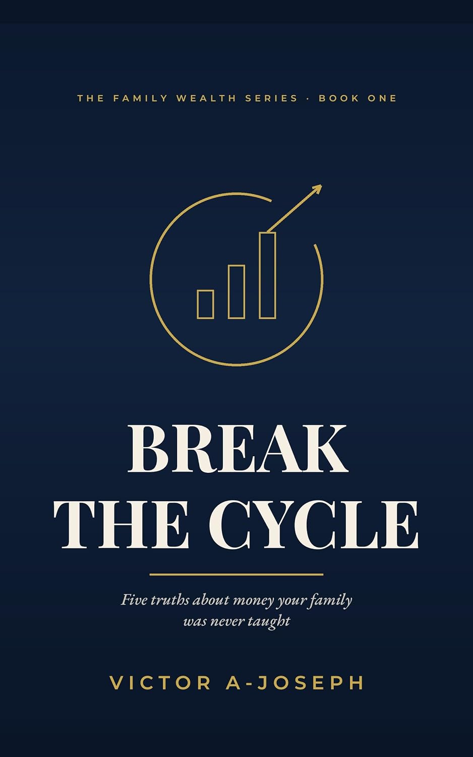 ler totalmente Break the Cycle: Five truths about money your family was never taught. (THE FAMILY WEALTH SERIES Book 1) (English Edition)