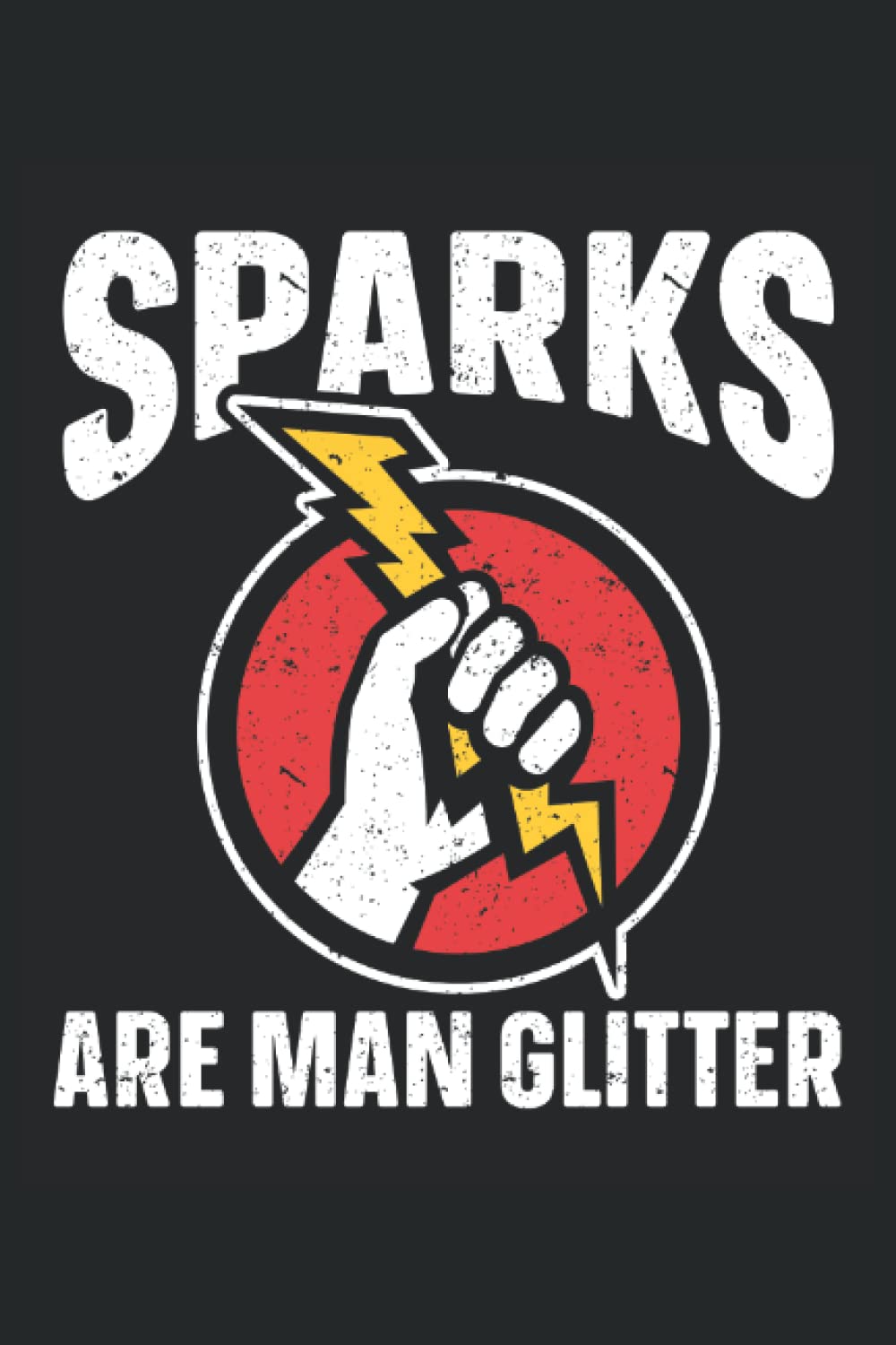 ler totalmente Sparks Are Man Glitter: Electrician Notebook, Electrician Notepad, Electrician Journal, Medium Ruled, 100 Pages, 6"x9"