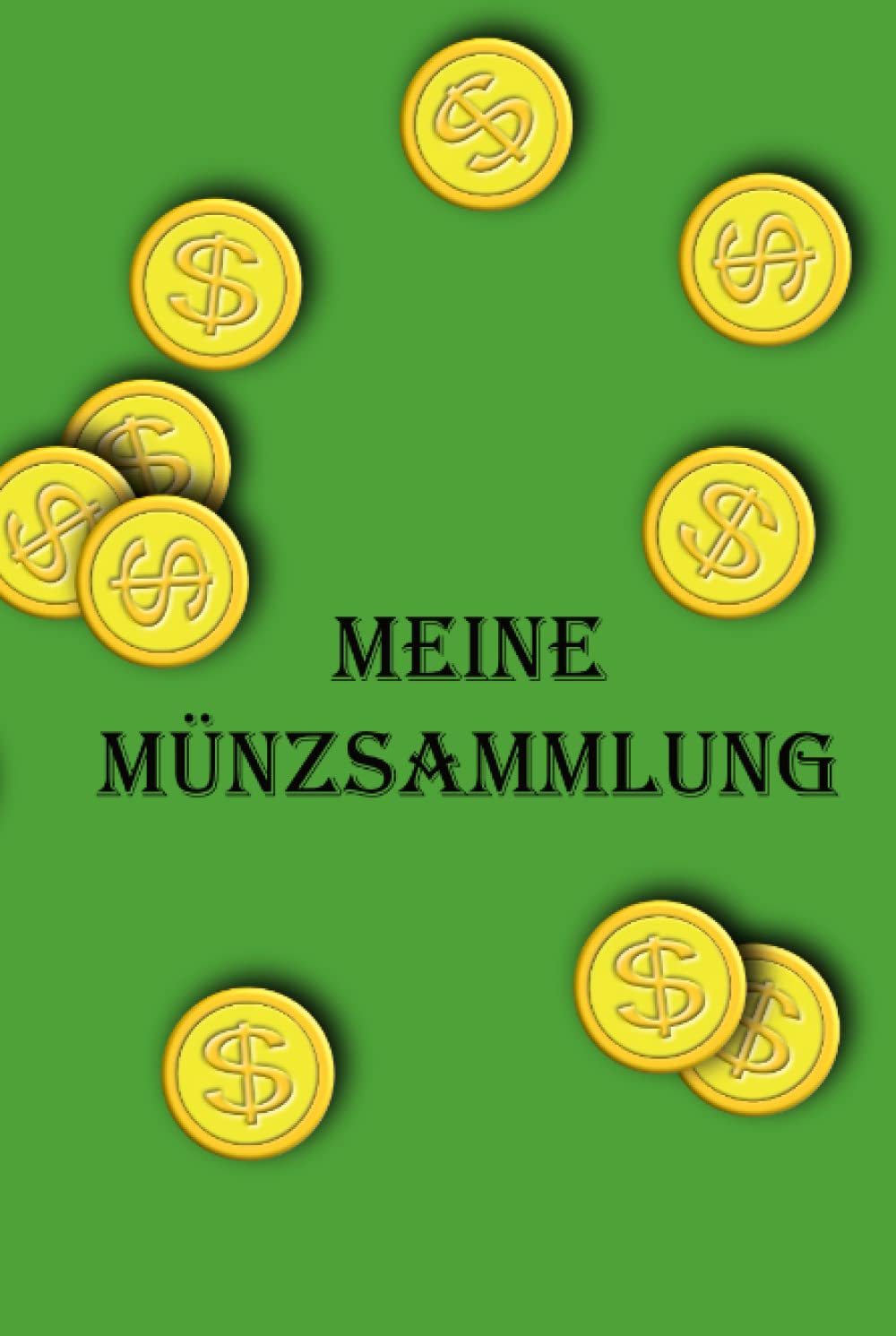 capítulo por capítulo baixar Münzsammlung Notizbuch Grün Hardcover: Meine Münzsammlung: 70 Seiten zum ausfüllen mit Legende ca A5 (German Edition)