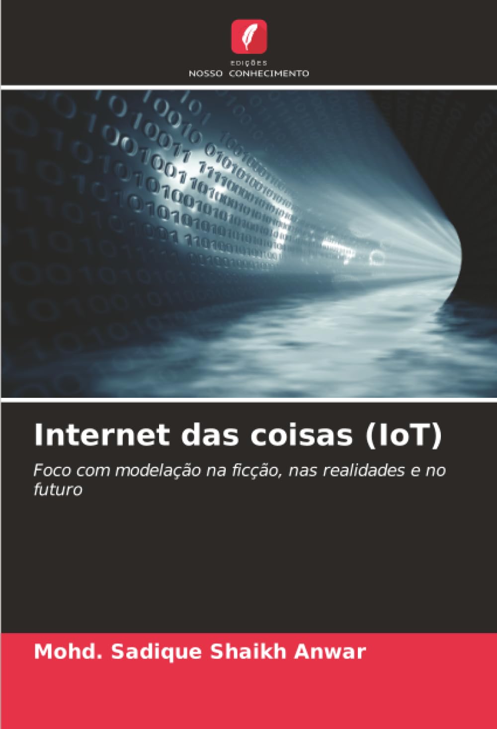 ler totalmente Internet das coisas (IoT): Foco com modelação na ficção, nas realidades e no futuro