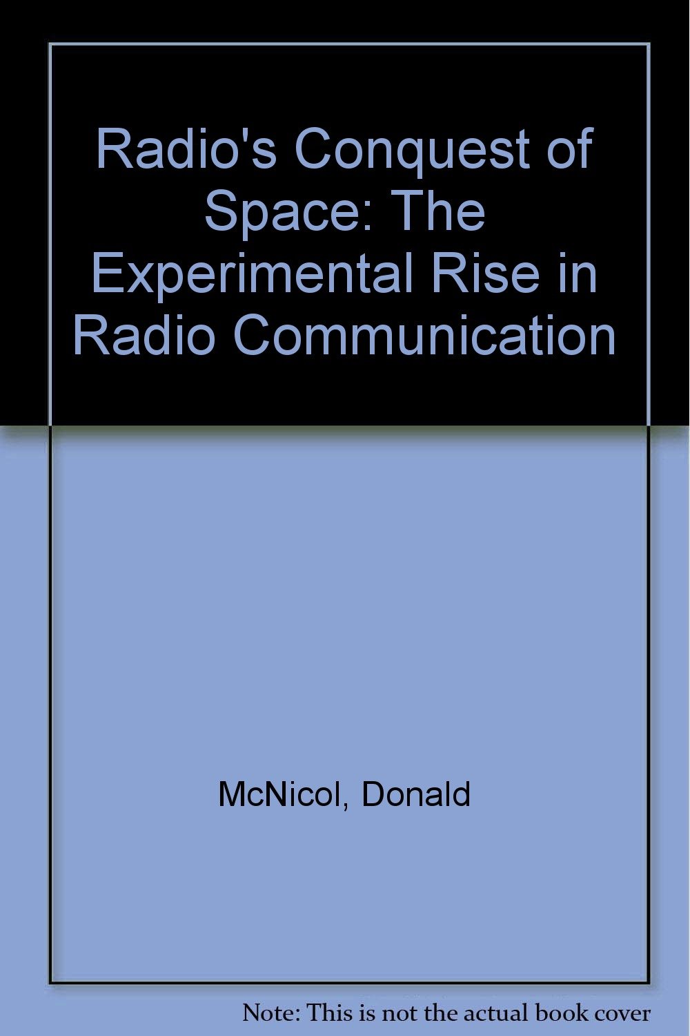 ler totalmente Radio's Conquest of Space: The Experimental Rise in Radio Communication
