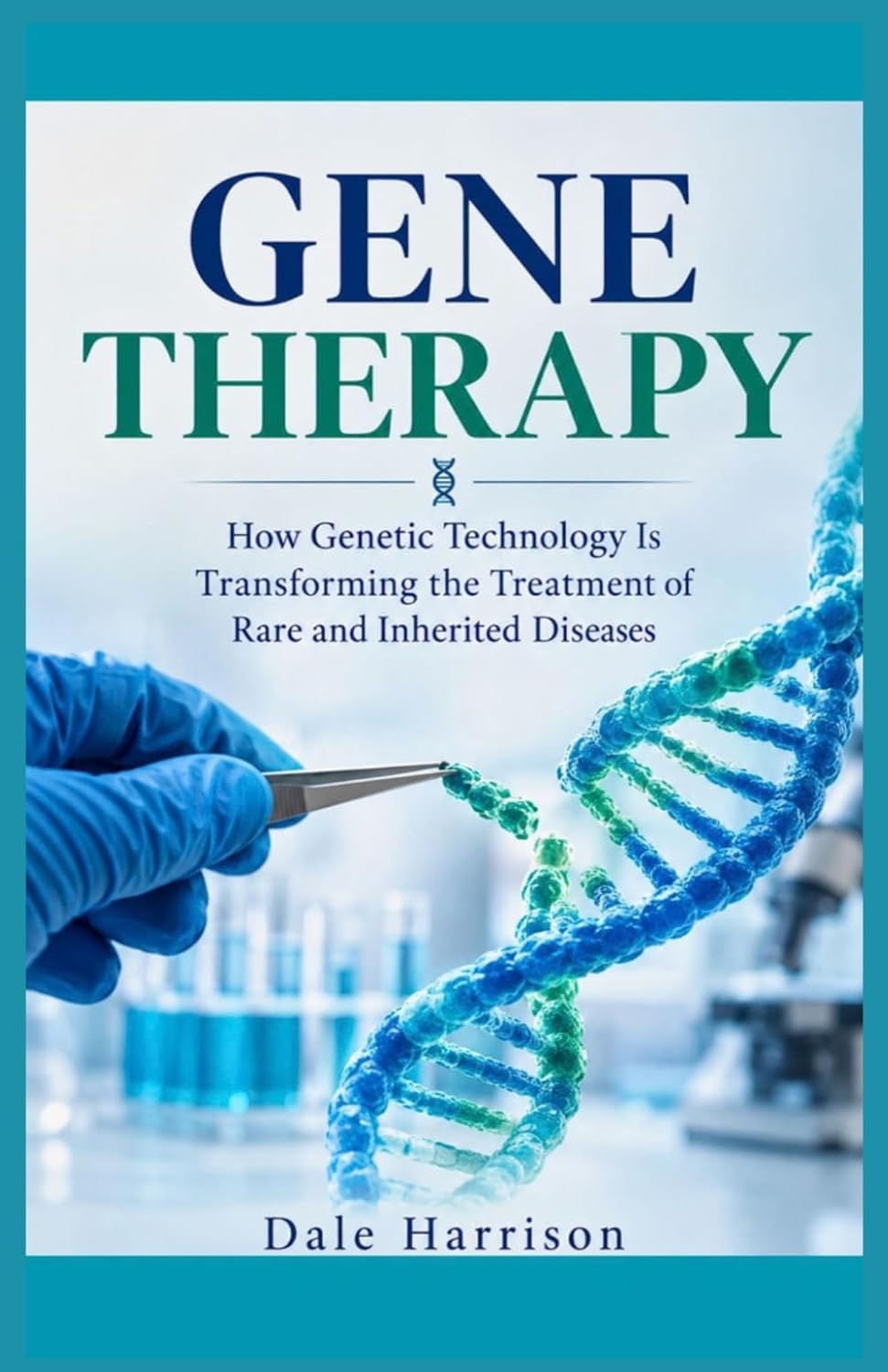 Gene Therapy: How Genetic Technology Is Transforming the Treatment of Rare and Inherited Diseases baixar o livro de graça