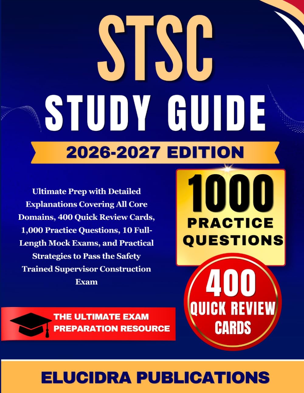 ler totalmente STSC STUDY GUIDE 2026-2027: Ultimate Prep with Detailed Explanations Covering All Core Domains, 400 Quick Review Cards, 1,000 Practice Questions, 10... Safety Trained Supervisor Construction Exam