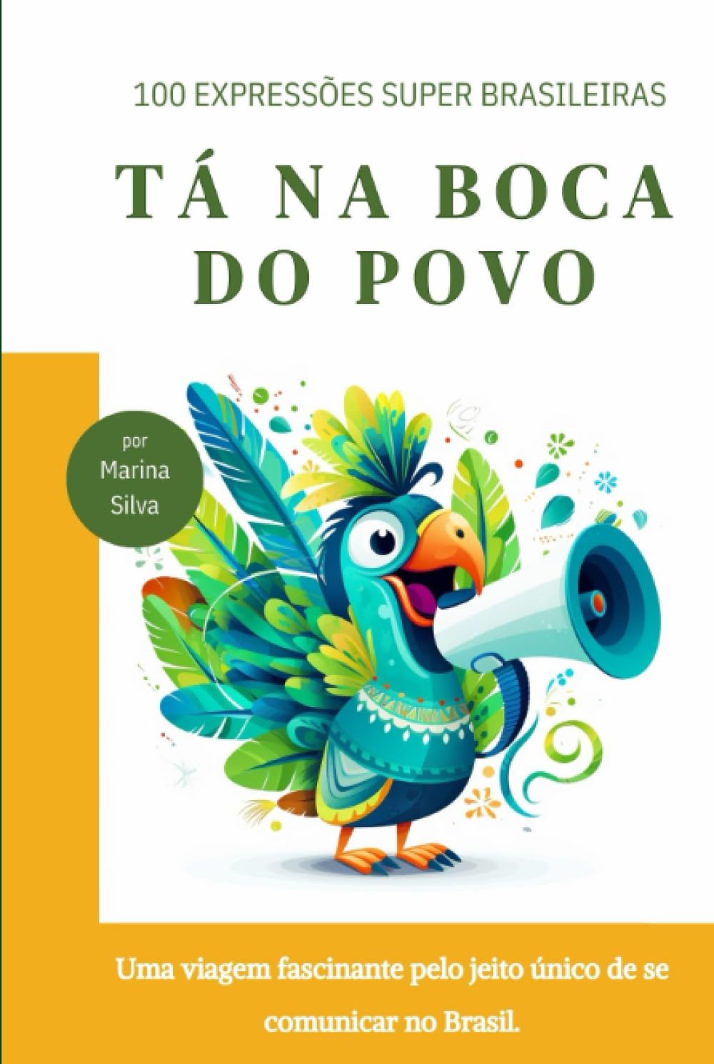 Tá na Boca do Povo: 100 Expressões Super Brasileiras (Portuguese Edition) baixar livro de graça