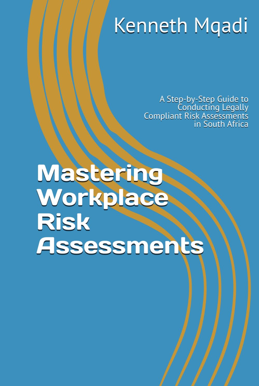 ler totalmente Mastering Workplace Risk Assessments: A Step-by-Step Guide to Conducting Legally Compliant Risk Assessments in South Africa (SAGRIQUA Safety Series)