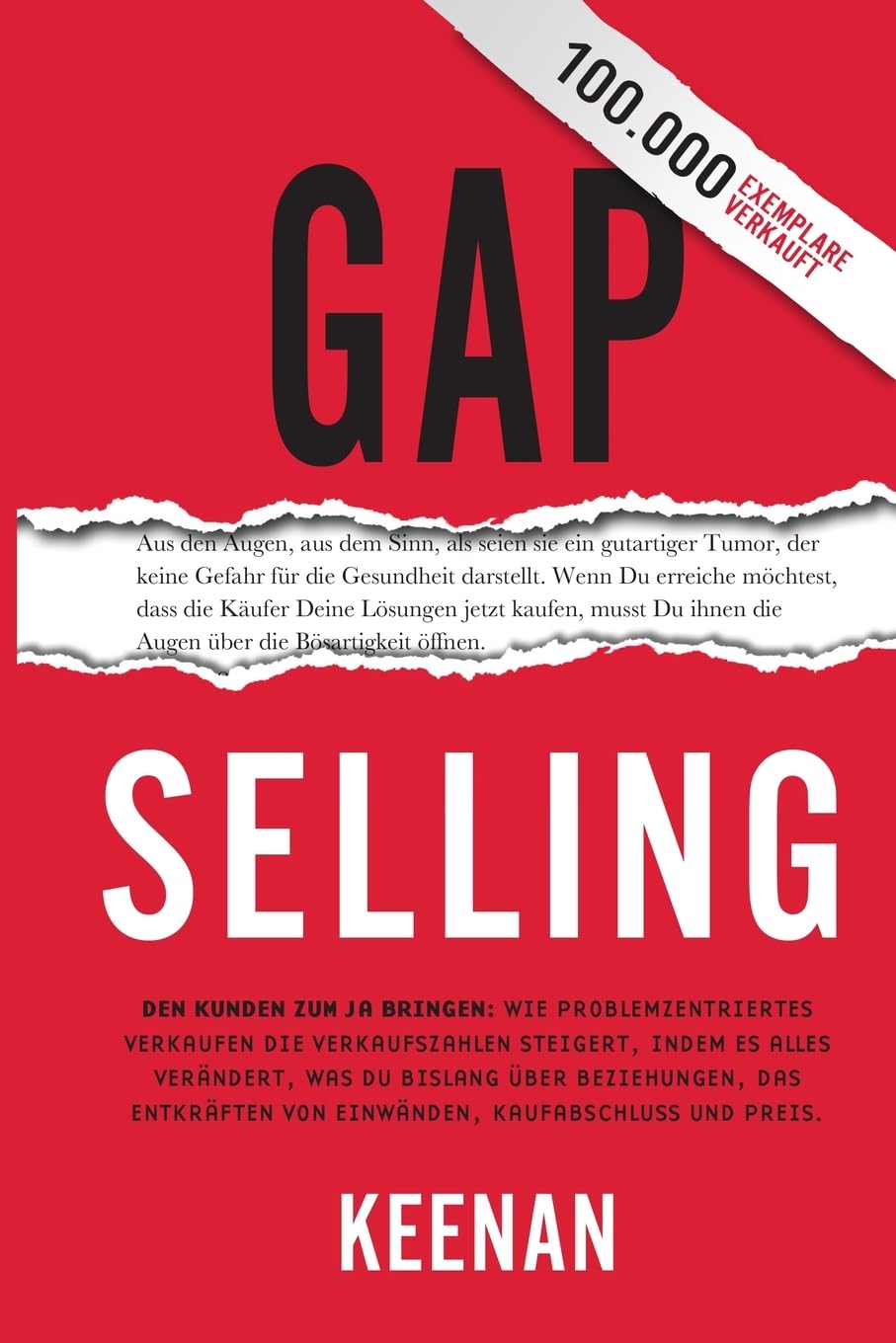 Gap Selling: Den Kunden zum Ja bringen: Wie problembezogenes Verkaufen den Umsatz steigert, indem es alles verändert, was Sie über Beziehungen, das Überwinden von Einwänden, das Abschließen und den baixar livro de graça