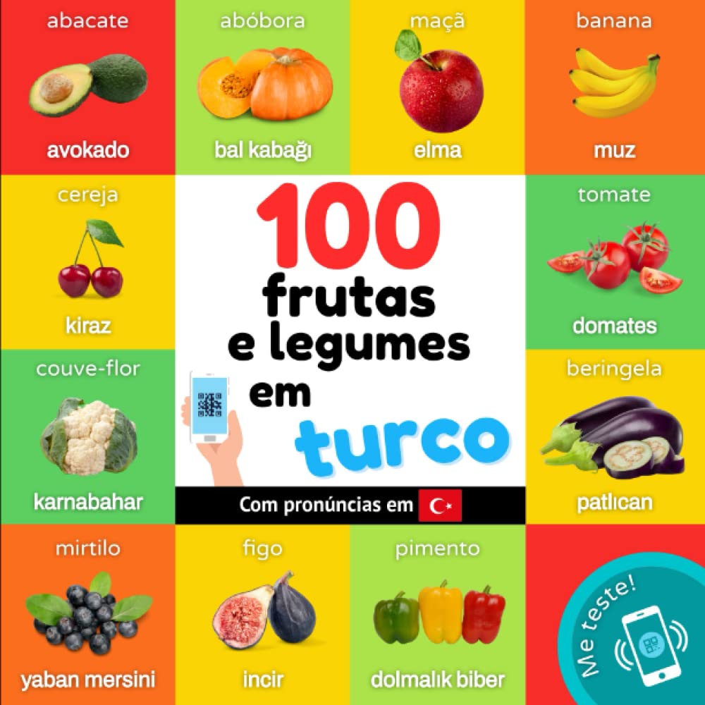100 frutas e legumes em turco: Livro de ilustrações bilingue para crianças: português / turco com pronúncias (Aprenda turco) (Portuguese Edition) baixar o livro de graça