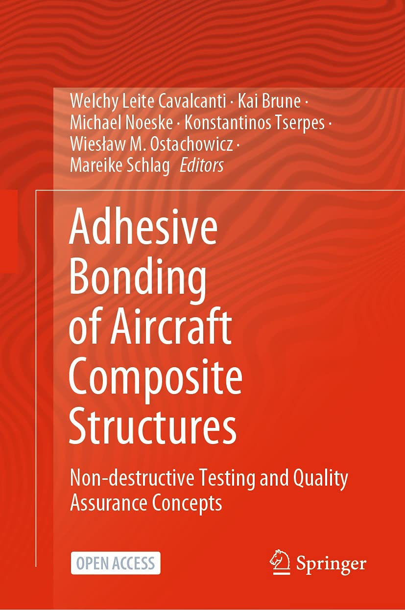 Adhesive Bonding of Aircraft Composite Structures: Non-destructive Testing and Quality Assurance Concepts (English Edition) baixar o livro de graça