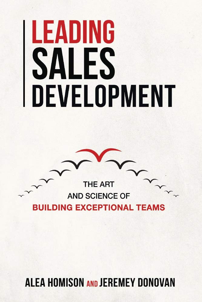 Leading Sales Development: The Art and Science of Building Exceptional Teams Volume 1 baixar livro de graça