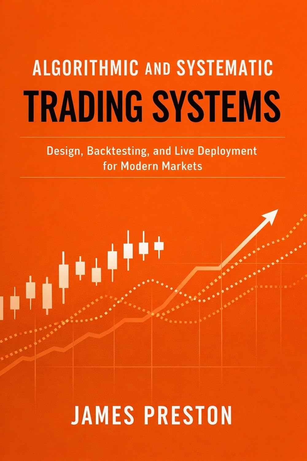 Algorithmic and Systematic Trading Systems: Design, Backtesting, and Live Deployment for Modern Markets (English Edition) baixar livro de graça