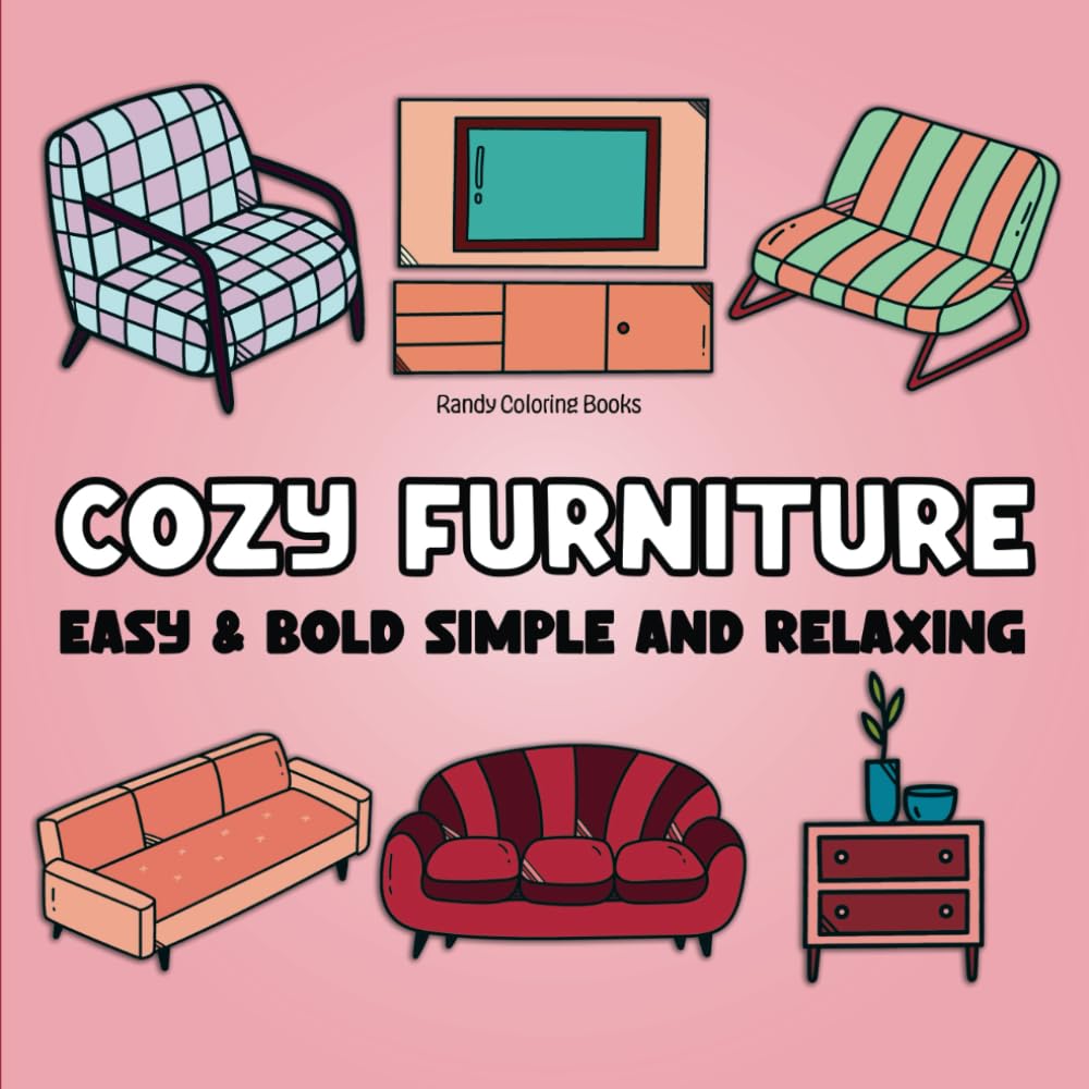 Cozy Furniture: Easy & Bold Simple And Relaxing Coloring Book For Adult and Kids With Big Designs for Relaxation Featuring a Variety of Home Furniture baixar livro de graça