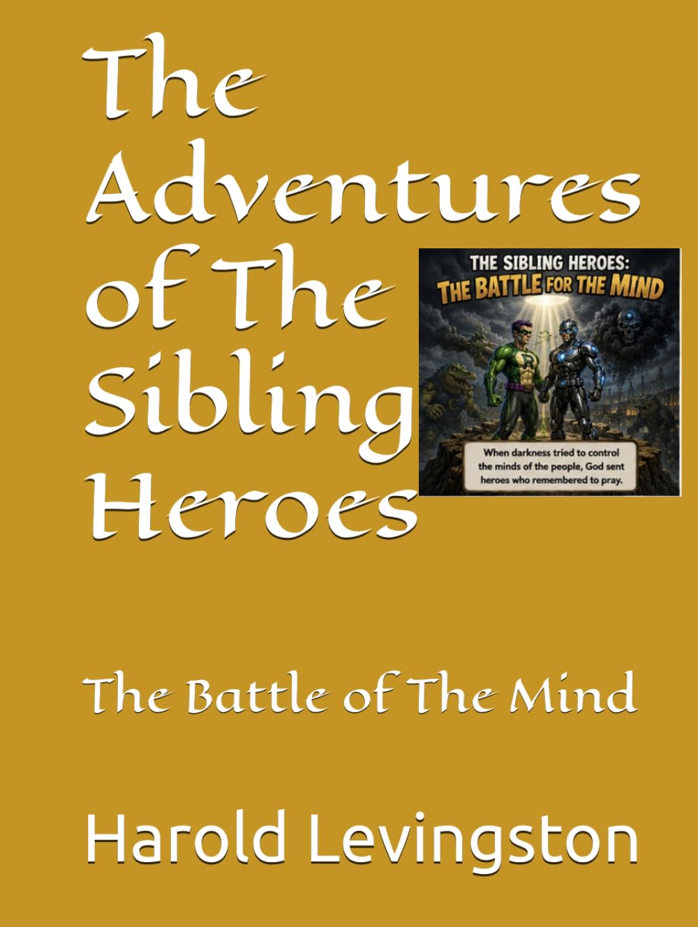 The Adventures of The Sibling Heroes: The Battle of The Mind baixar o livro de graça