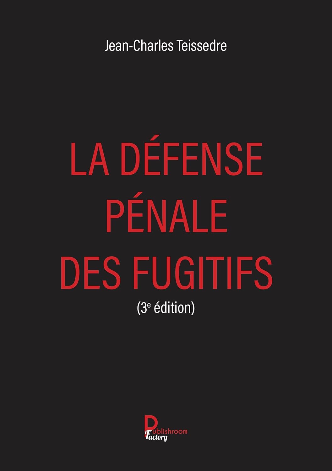 ler totalmente La défense pénale des fugitifs: 3e édition (French Edition)