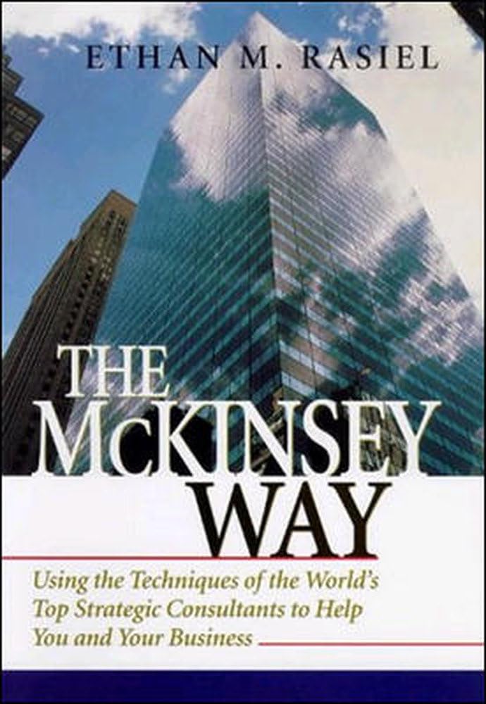 ler totalmente The McKinsey Way: Using the Techniques of the World's Top Strategic Consultants to Help You and Your Business
