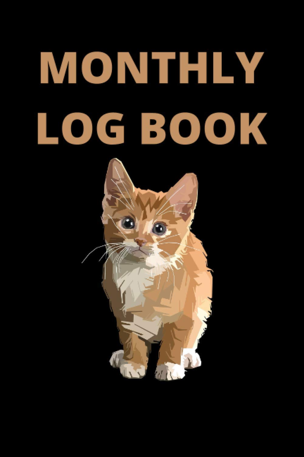 MONTHLY LOG BOOK: A great Monthly log book journal great for taking notes goals and plans for the future 110 pages 6 * 9 inches baixar o livro de graça
